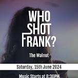 Who Shot Frank?