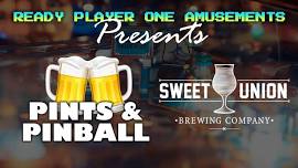 Pints & Pinball @ Sweet Union!