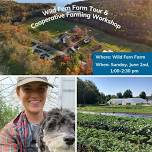 Wild Fern Farm Tour and Cooperative Farming Workshop