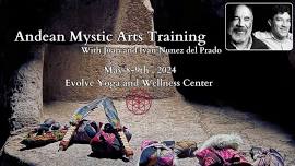 Andean Mystic Arts Training with Juan & Ivan Nunez del Prado