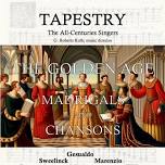 Concert: The Golden Age of Madrigals and Chansons by Tapestry Singers