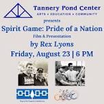 EVENT | Spirit Game: Pride of a Nation by Rex Lyons | Presented by TPC — Tannery Pond Center