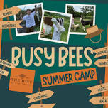 Busy Bees Summer Camp: June 17-21st