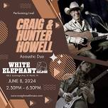 Craig & Hunter Howell @ the White Elephant Saloon