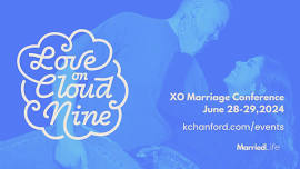 XO Marriage Conference | Love on Cloud Nine