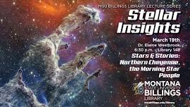 MSUB Library Lecture Series: Stellar Insights – Stars & Stories: Northern Cheyenne, the Morning Star People