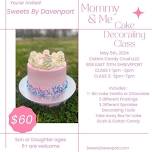 Mommy & Me Mother’s DayCake Decorating Class 1-3pm or 5-7pm