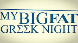 My. Big. Fat. GREEK NIGHT!