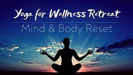 Yoga for Wellness Retreat | Mind & Body Reset