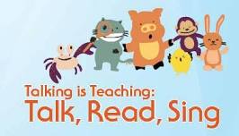 Talking is Teaching-Talk, Read, Sing for Babies