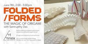 Folded/Forms: The Magic of Origami