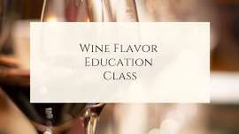 Wine Flavor Class at Grapevine Tasting Room