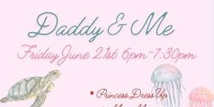 Daddy & Me Hosted By Ariel!