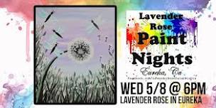 Dandelion and Dragonflies Paint Night at Lavender Rose in Eureka