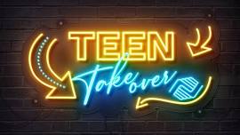 Teen Takeover