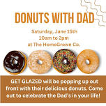 Donuts with Dad & HomeGrown Vendor Market