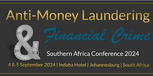 AML & Financial Crime Southern Africa Conference 2024