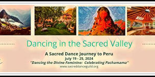 Dancing in the Sacred Valley – Sacred Dance Guild Journey to Peru