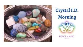 Crystals & Stones I.D. Morning at The Peace of Mind Center