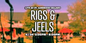 Rigs & Jeels @ St. Ambrose Cellars