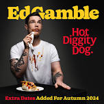 Ed Gamble - Hot Diggity Dog