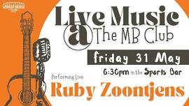 Friday Night Live at The MB Club - with Ruby Zonntjens