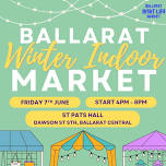 Ballarat Winter Indoor Market - June 7th