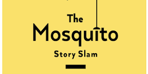 Mosquito Story Slam: Us vs. Them