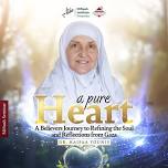 A Pure Heart: A Believers Journey to refining the Soul and Reflections from Gaza