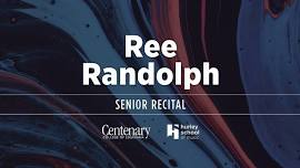 Senior Recital: Ree Randolph