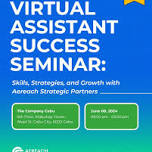 Virtual Assistant Success Seminar: Skills, Strategies, and Growth with Aereach Strategic Partners