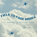 Field to Fork Dinner – Mountain Crust Catering