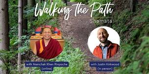 Walking the Path: The Way to Develop Calm Abiding (Online)