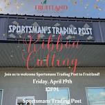 Ribbon Cutting for Sportsmans Trading Post!