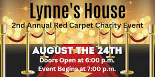 Lynne's House 2nd  Annual Red Carpet Charity Event