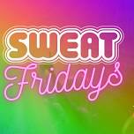 SWEAT Fridays