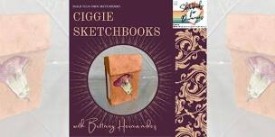 Ciggie Sketchbooks with Brittney Hernandez