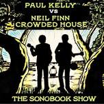 Paul Kelly Vs Neil Finn & Crowded House - Tribute Show