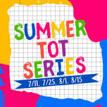 Summer Tot Series