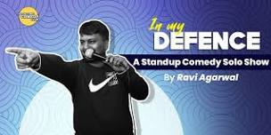 In My Defence- A standup Comedy Show ft. Ravi