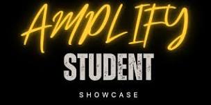 Amplify Student Showcase