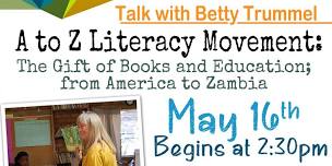 Talk with Betty Trummel: A to Z Literacy Movement