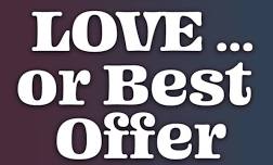 Love …or Best Offer