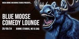 Blue Moose Lounge Presents