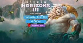 Modern Horizons 3 Pre- Release - Mayhem Ames