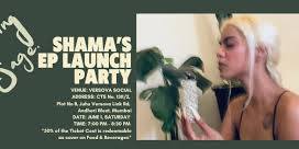 ‘Blowing Sage’ - Shama’s EP Launch Party