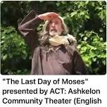 The Last Day of Moses presented by ACT: Ashkelon