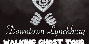 Downtown Lynchburg Walking Ghost Tour