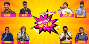 Vadodara All Star - A Standup Comedy Lineup show