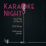 Karaoke Night - Every Friday